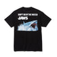 JAWS "DONT GO" TEE